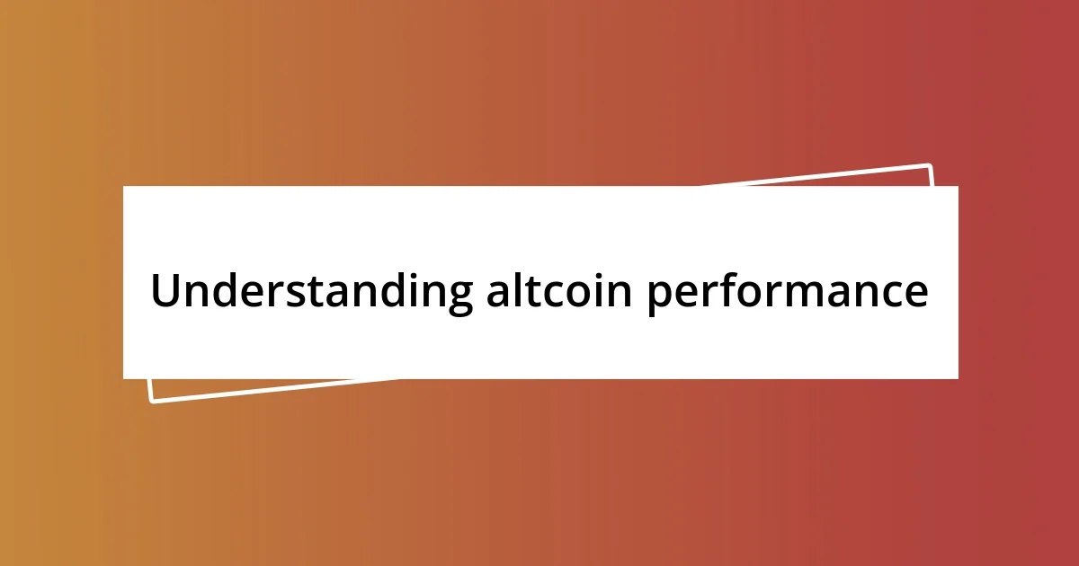 Understanding altcoin performance