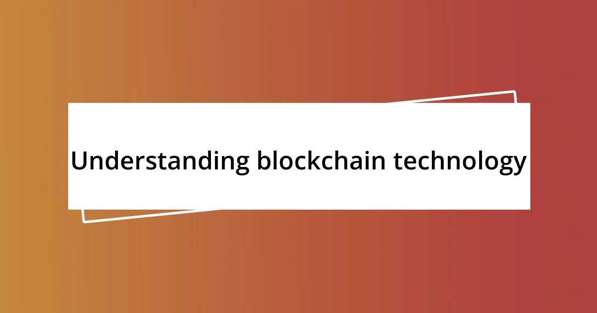 Introduction to blockchain technology