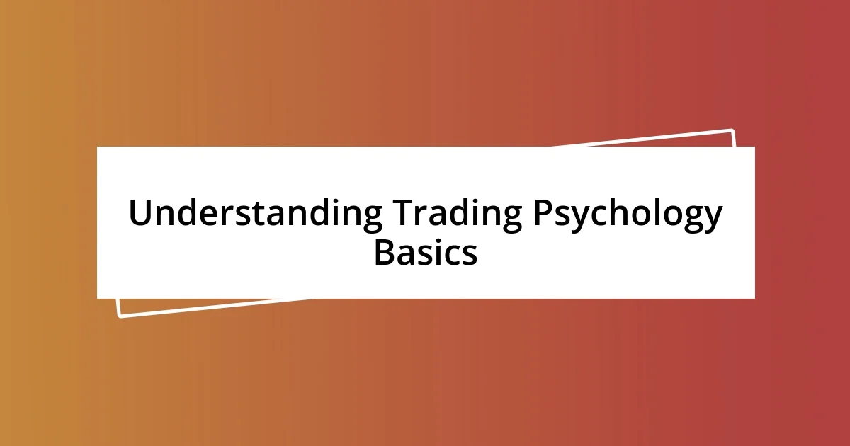 Understanding Trading Psychology Basics