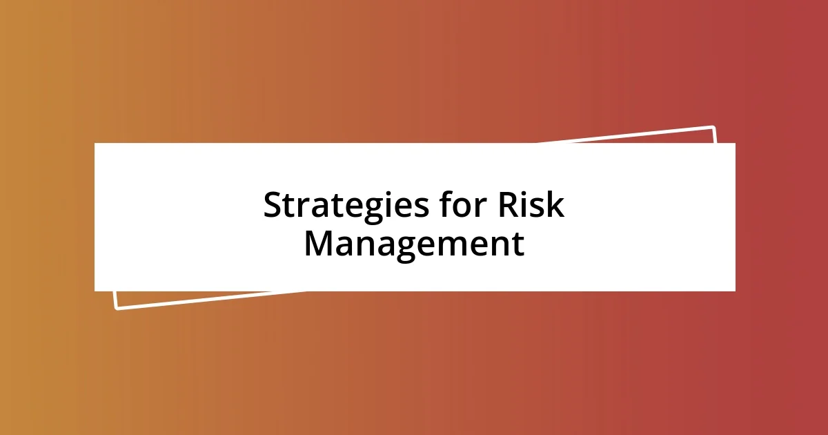 Strategies for Risk Management