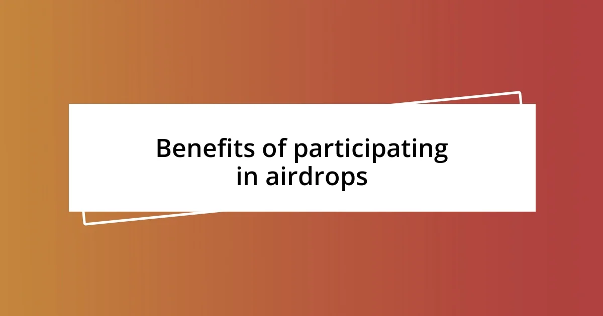 Benefits of participating in airdrops