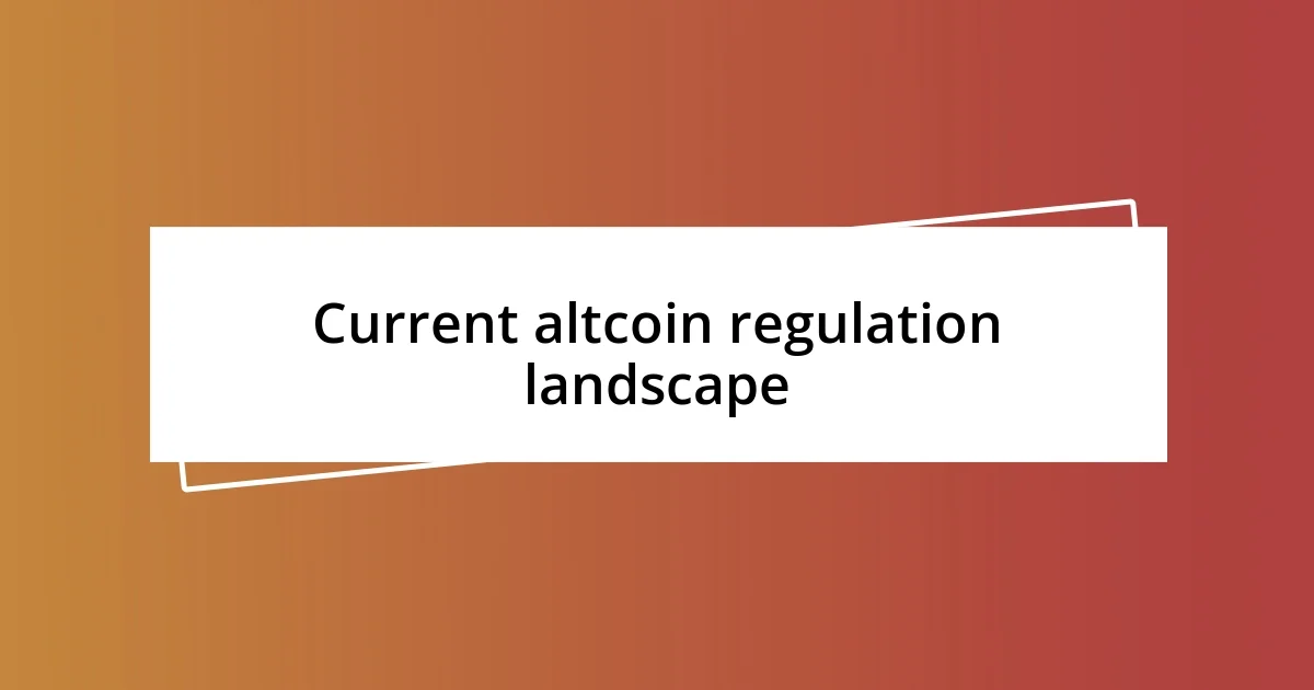 Current altcoin regulation landscape