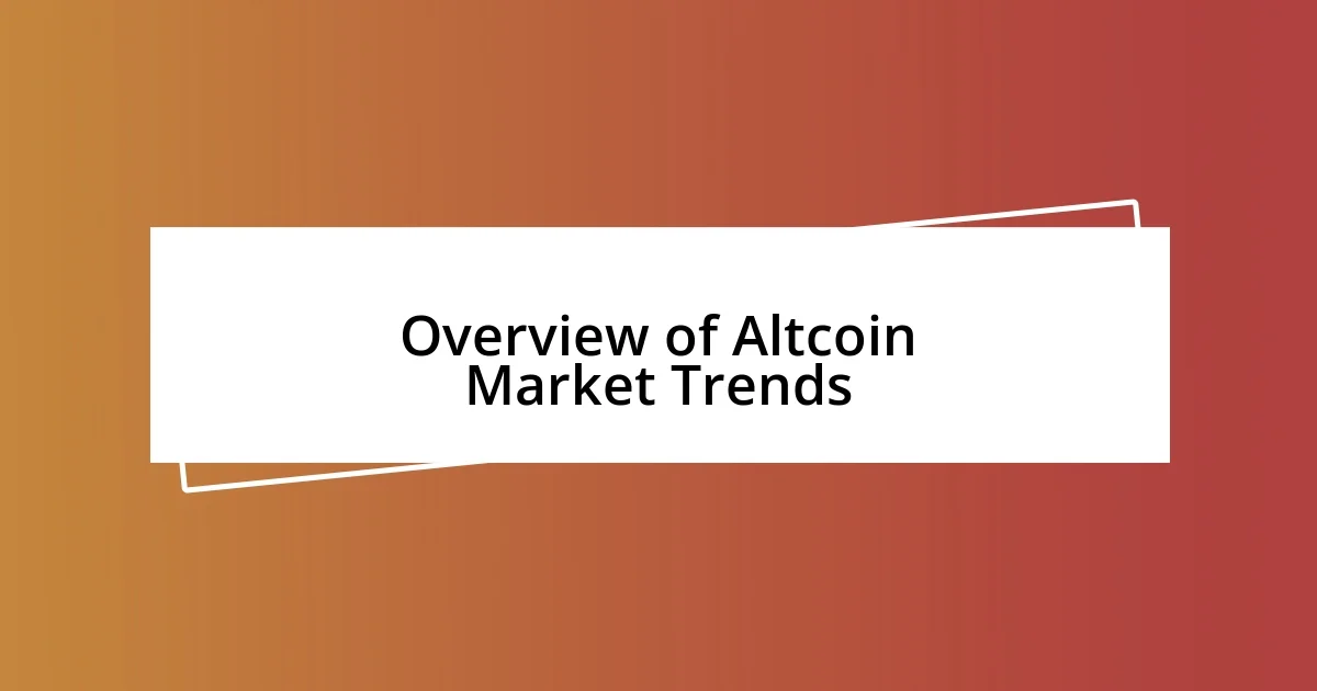 Overview of Altcoin Market Trends