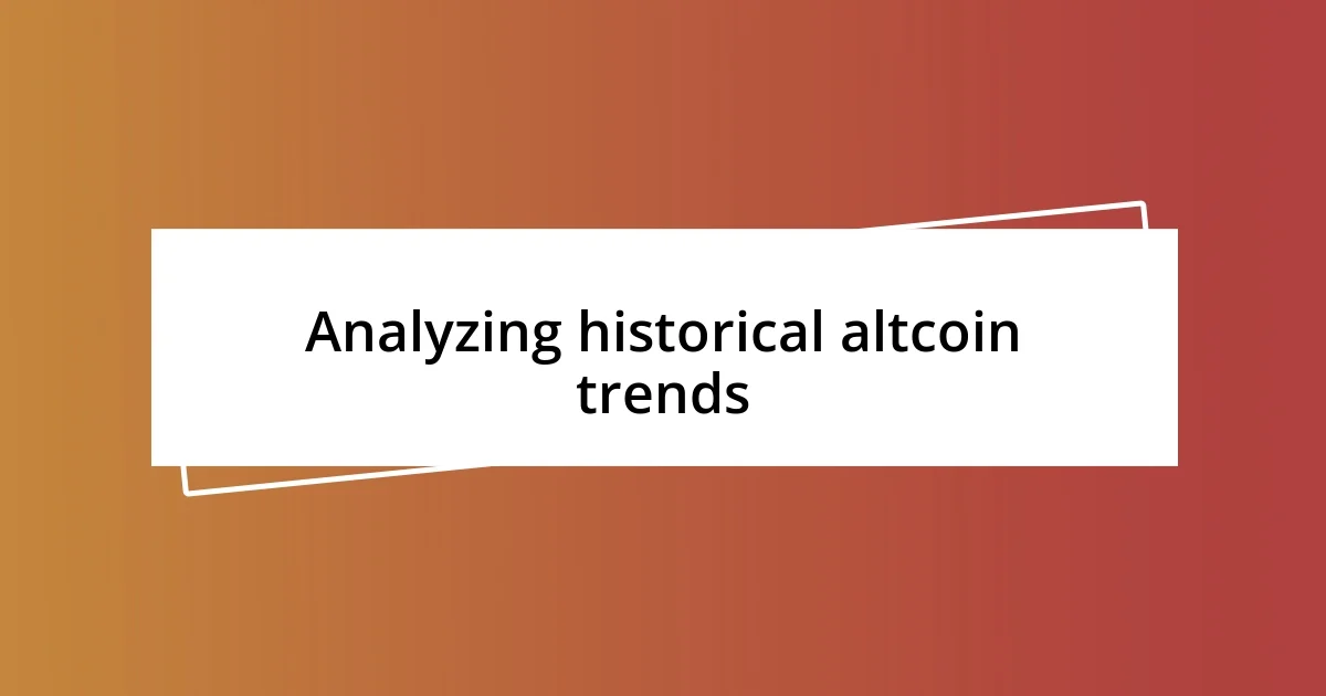 Analyzing historical altcoin trends